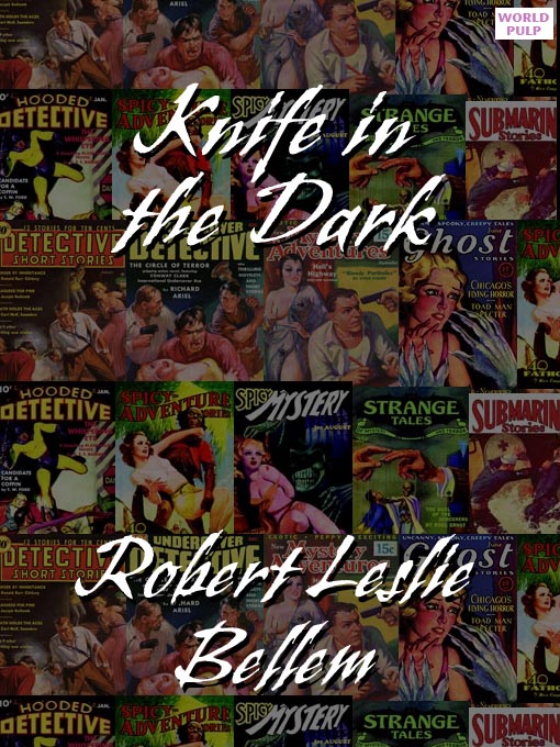 Title details for Knife in the Dark by Robert Leslie Bellem - Available